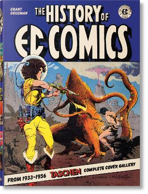 TASCHEN XL : THE HISTORY OF EC COMICS HC - GRANT GEISSMAN