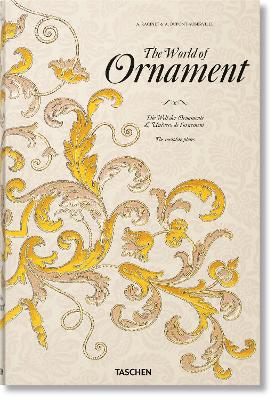 TASCHEN XL : THE WORLD OF ORNAMENT - DAVID BATTERHAM