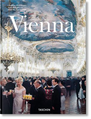 TASCHEN XL : VIENNA. PORTRAIT OF A CITY - ANDREAS J. HIRSCH-