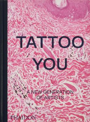 TATTOO YOU HC - PHAIDON EDITORS-ALICE SNAPE