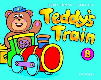TEDDYS TRAIN B ACTIVITY BOOK - LUCIA TOMAS-VICKY GIL