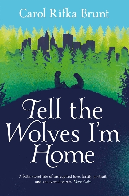 TELL THE WOLVES IM HOME - CAROL RIFKA BRUNT