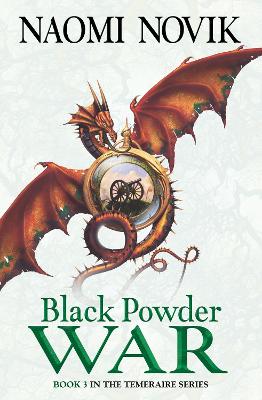 TEMERAIRE 3: BLACK POWDER WAR PB B FORMAT - NAOMI NOVIK