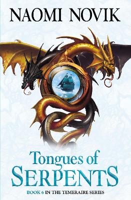 TEMERAIRE 6: TONGUES OF SERPENT PB - NAOMI NOVIK
