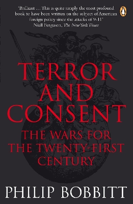TERROR AND CONSENT THE WARS FOR THE TWENTY-FIRST CENTURY PB