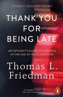 THANK YOU FOR BEING LATE PB - THOMAS L. FRIEDMAN