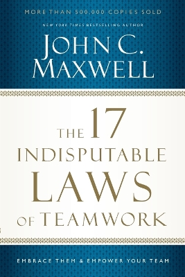 THE 17 INDISPUTABLE LAWS OF TEAMWORK PB - JOHN C. MAXWELL