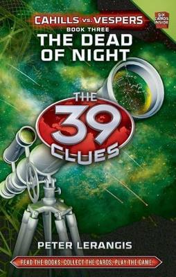 THE 39 CLUES : CAHILLS VS VESPERS 3. THE DEAD OF NIGHT 1ST E