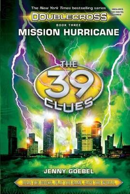 THE 39 CLUES : DOUBLECROSS 3: MISSION HURICCAINE HC - JENNY