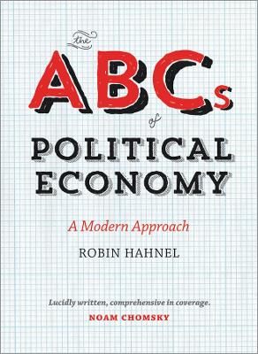 THE ABCS OF POLITICAL ECONOMY PB - ROBIN HAHNEL