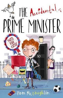 THE ACCIDENTAL PRIME MINISTER - TOM MCLAUGHLIN