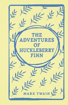 THE ADVENTURES OF HUCKLBERRY FINN - MARK TWAIN