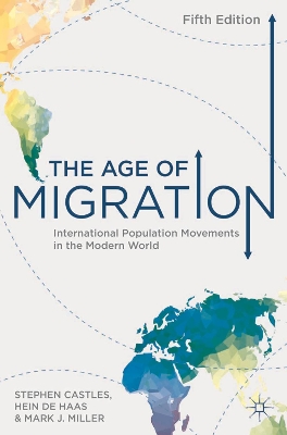 THE AGE OF MIGRATION - STEPHEN CASTLES-HEIN DE HAAS-MARK J.