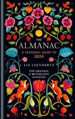 THE-ALMANAC-A-SEASONAL-GUIDE-TO-2024-LIA-LEENDERTZ.jpg THE ALMANAC: A SEASONAL GUIDE TO 2024 - LIA LEENDERTZ