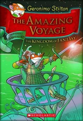THE AMAZING VOYAGE (GERONIMO STILTON AND THE KINGDOM OF FANT