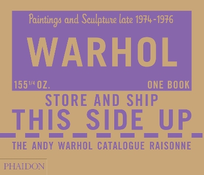 THE ANDY WARHOL CATALOGUE RAISONNE: PAINTINGS AND SCULPTURE