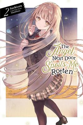 THE ANGEL NEXT DOOR SPOILS ME ROTTEN VOL. 2 (LIGHT NOVEL) -