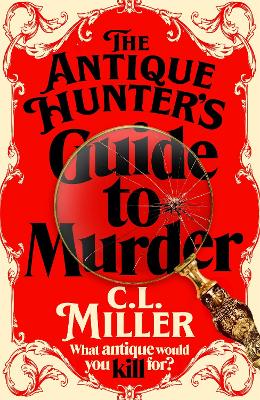 THE ANTIQUE HUNTERS GUIDE TO MURDE - C L MILLER