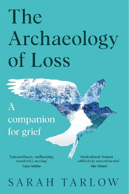 THE ARCHAEOLOGY OF LOSS PB MME - SARAH TARLOW