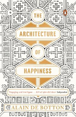 THE-ARCHITECTURE-OF-HAPPINESS-PB-ALAIN-DE-BOTTON.jpg THE ARCHITECTURE OF HAPPINESS PB - ALAIN DE BOTTON