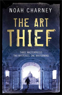 THE ART THIEF PB B FORMAT - NOAH CHARNEY