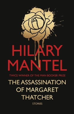 THE ASSASSINATION OF MARGARET THATCHER HC - HILARY MANTEL