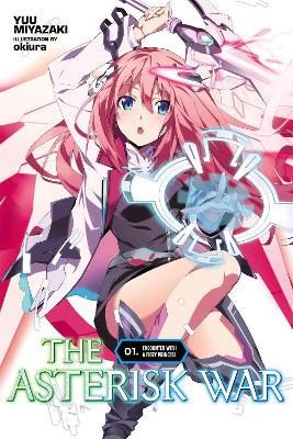 THE ASTERISK WAR VOL. 1 (NOVEL) - YUU MIYAZAKI-OKIURA