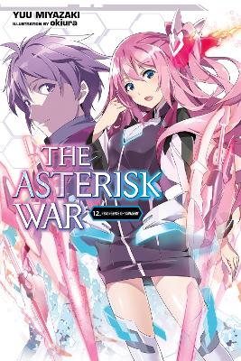 THE-ASTERISK-WAR-VOL.-12-LIGHT-NOVEL-YUU-MIYAZAKIOKIURA.jpg THE ASTERISK WAR VOL. 12 (LIGHT NOVEL) - YUU MIYAZAKIOKIURA