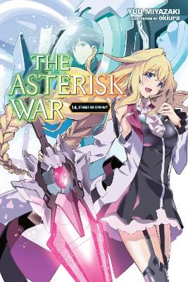 THE ASTERISK WAR VOL. 14 (LIGHT NOVEL) - YUU MIYAZAKIOKIURA
