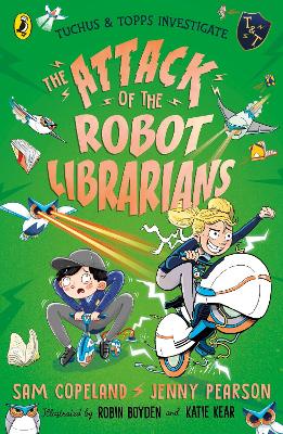 THE ATTCAK OF THE ROBOT LIBRARIANS PB - SAM COPELAND-JENNY P