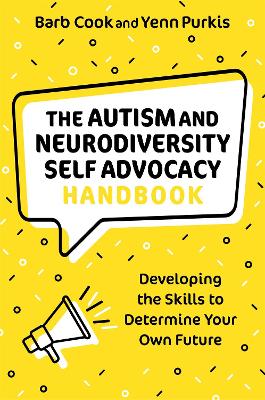THE AUTISM AND NEURODIVERSITY SELF ADVOCACY HANDBOOK : DEVEL