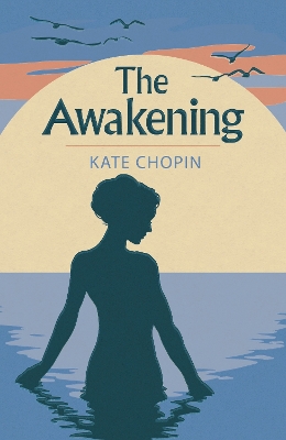 THE AWAKENING - KATE CHOPIN