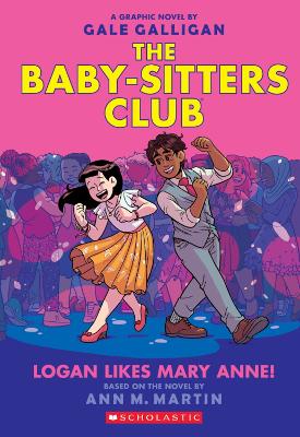 THE BABYSITTERS CLUB GRAPHIC NOVEL 8: LOGAN LIKES MARY ANNE!