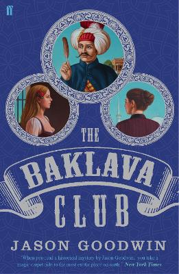 THE-BAKLAVA-CLUB-PB-B-JASON-GOODWIN.jpg THE BAKLAVA CLUB PB B - JASON GOODWIN