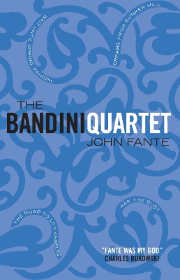THE BANDINI QUARTET PB B FORMAT - JOHN FANTE-DAN FANTE-CHARL