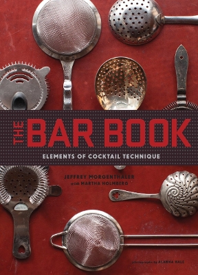 THE BAR BOOK HC - JEFFREY MORGENTHALER-MARTHA HOLMBERG-ALANN
