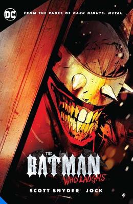 THE BATMAN WHO LAUGHS - SCOTT SNYDER-JOCK JOCK
