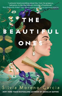 THE BEAUTIFUL ONES - SILVIA MORENO-GARCIA