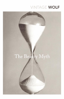 THE BEAUTY MYTH - NAOMI WOLF