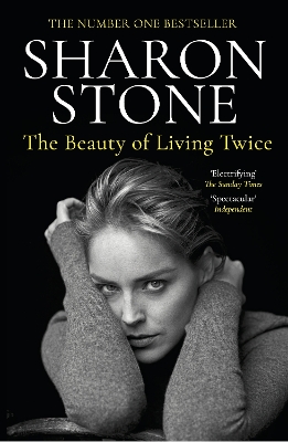THE BEAUTY OF LIVING TWICE - SHARON STONE