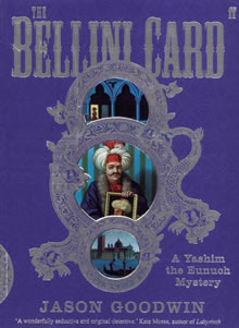 THE-BELLINI-CARD-PB-B-FORMAT-JASON-GOODWIN.jpg THE BELLINI CARD PB B FORMAT - JASON GOODWIN