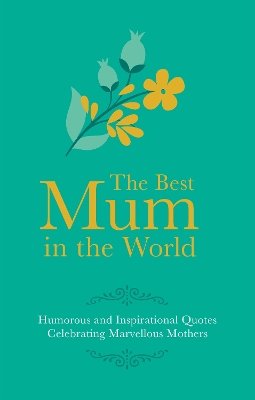 THE BEST MUM IN THE WORLD  HC - ADRIAN BESLEY