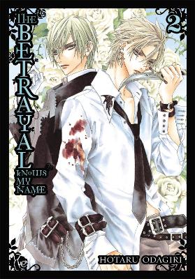 THE BETRAYAL KNOWS MY NAME: VOL 2 - HOTARU ODAGIRI