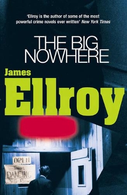 THE BIG NOWHERE PB B FORMAT - JAMES ELLROY