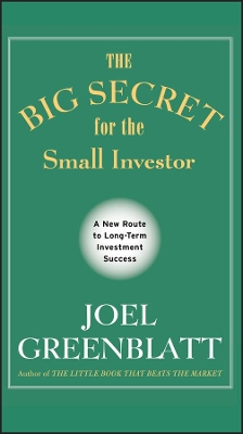 THE BIG SECRET FOR THE SMALL INVESTOR - JOEL GREENBLATT