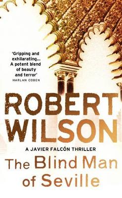 THE BLIND MAN OF SEVILLE PB B FORMAT - ROBERT WILSON