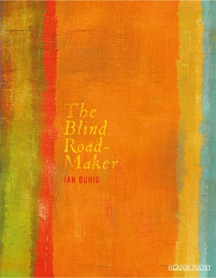 THE BLIND ROADMAKER - IAN DUHIG