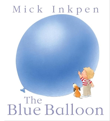 THE BLUE BALLOON PB - MICK INKPEN