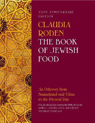 THE BOOK OF JEWISH FOOD : AN ODYSSEY FROM SA/3/KAND AND VILN