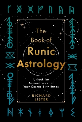 THE BOOK OF RUNIC ASTROLOGY PB - RICHARD LISTER